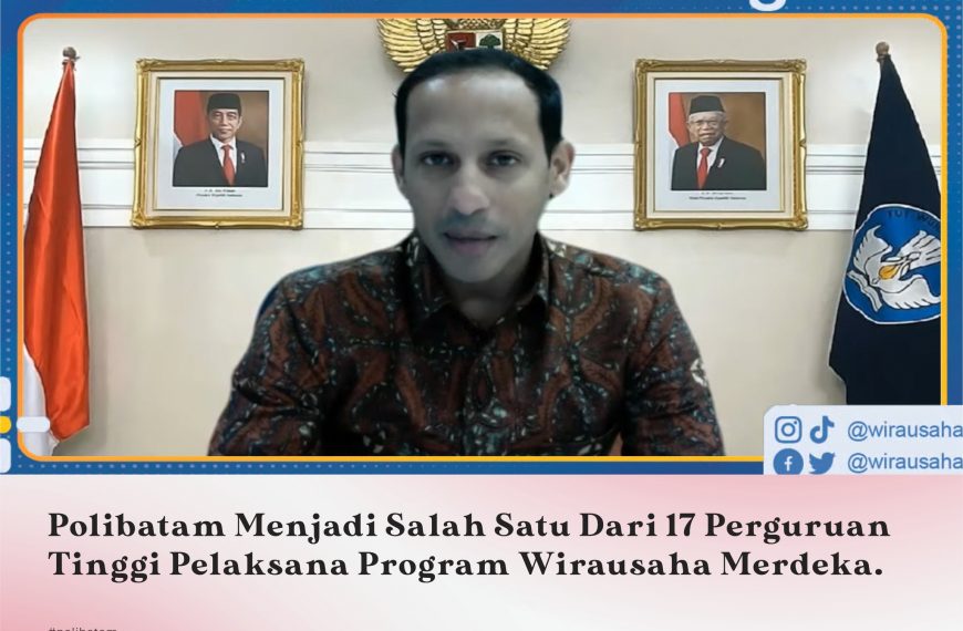 Polibatam Becomes One of 17 Universities Implementing Student Entrepreneurship Programs