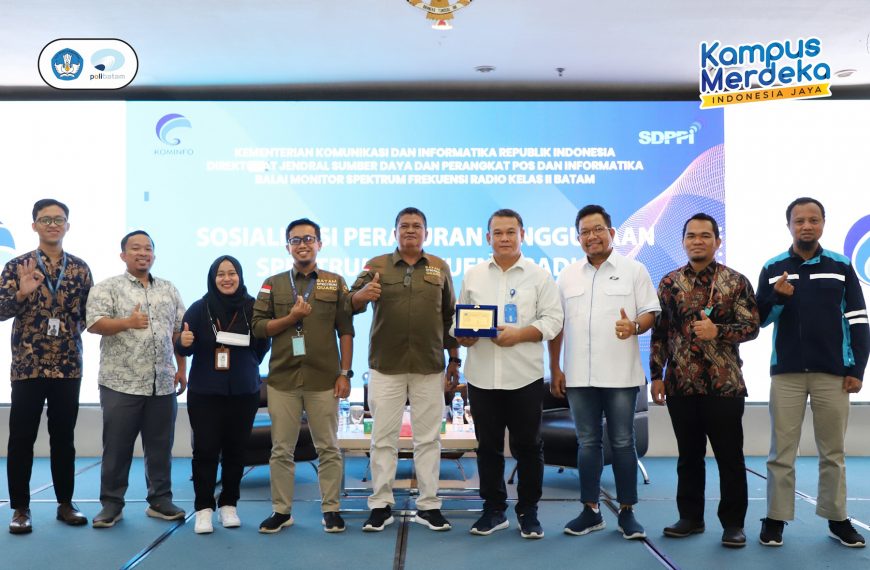 Polibatam Jadi Tuan Rumah Sosialisasi Peraturan Pengunaan Spektrum Frekuensi Radio, dari Balai Monitor (Balmon) Spektrum Frekuensi Radio Kelas II Batam