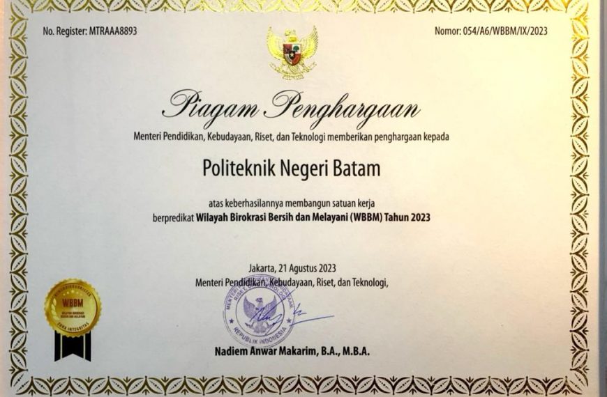 Politeknik Negeri Batam Raih Penghargaan Wilayah Birokrasi Bersih dan Melayani (WBBM) dari Kemendikbudristek Tahun 2023