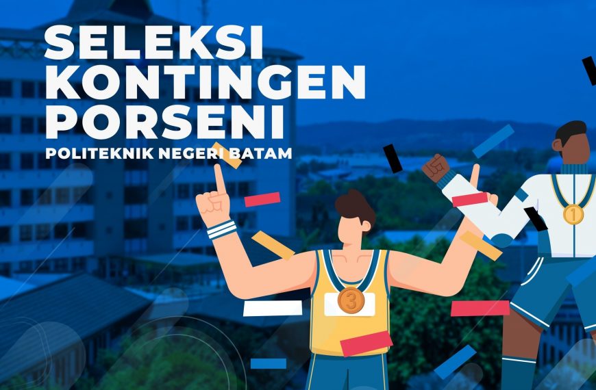 Pendaftaran Seleksi Porseni Polibatam Tahun 2024