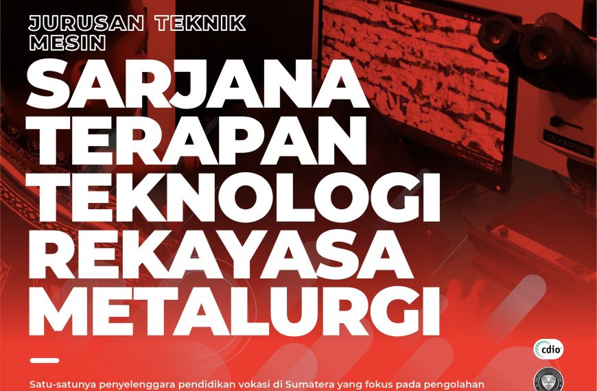 Bangun Karier Masa Depan dengan Teknologi Rekayasa Metalurgi di Polibatam!