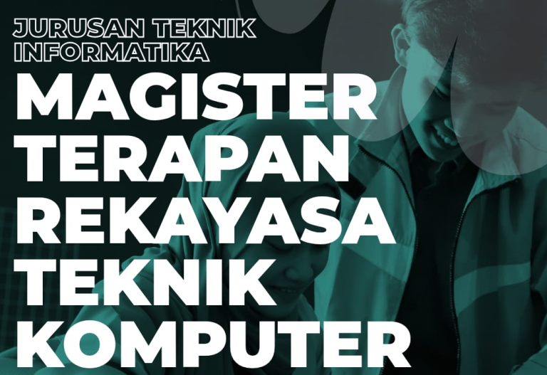 Siapkan Kariermu di Era Teknologi Baru bersama S2 Magister Terapan Teknik Komputer – Polibatam!