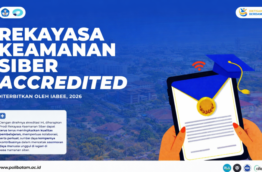 Polibatam’s Cyber Security Engineering Study Program Earns IABEE Accreditation in 2026