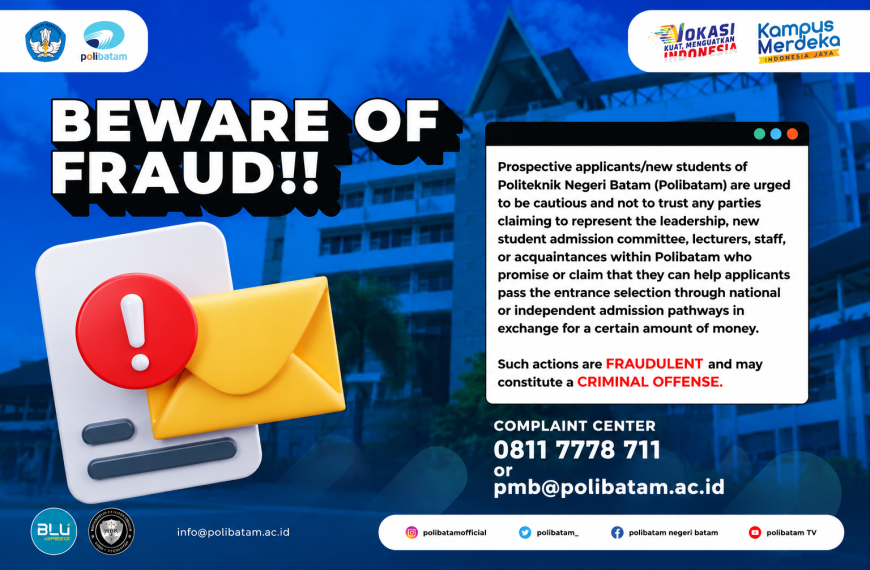Polibatam Urges Prospective New Students to Beware of Fraud Claiming to Represent the New Student Admission Committee