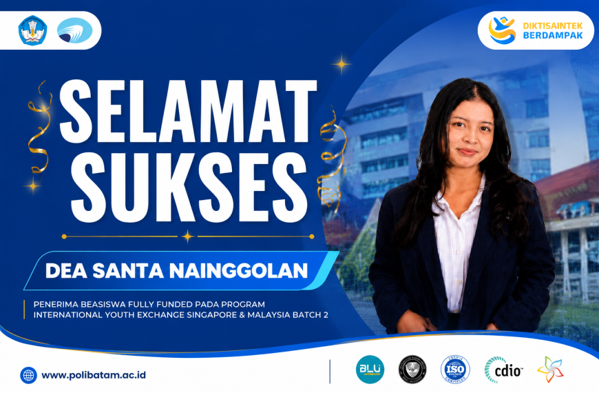 Mahasiswa Polibatam Terpilih sebagai Delegasi Fully Funded International Youth Exchange Singapore & Malaysia Batch 2