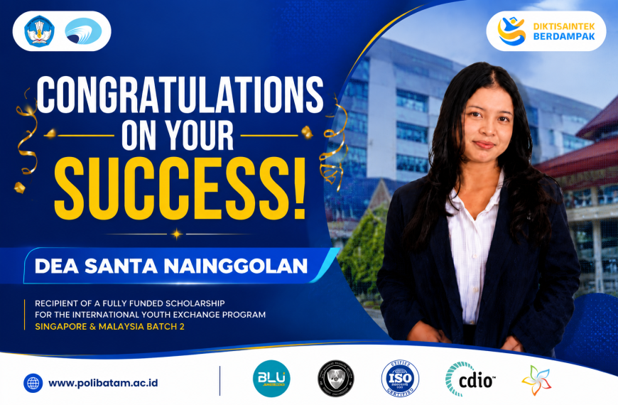 Polibatam Student Selected as Fully Funded Delegate for International Youth Exchange Singapore & Malaysia Batch 2