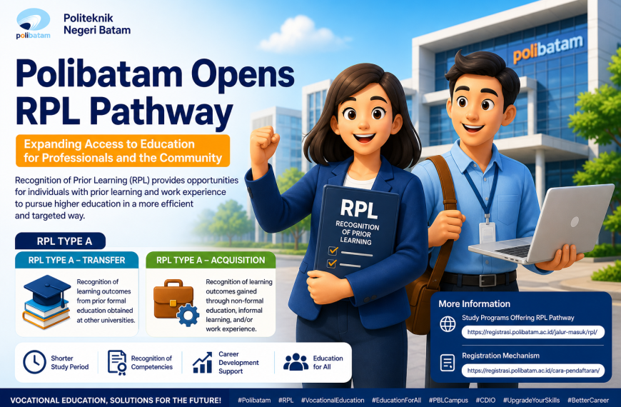 Polibatam Opens Recognition of Prior Learning (RPL) Pathway, Expanding Access to Education for Professionals and the Community