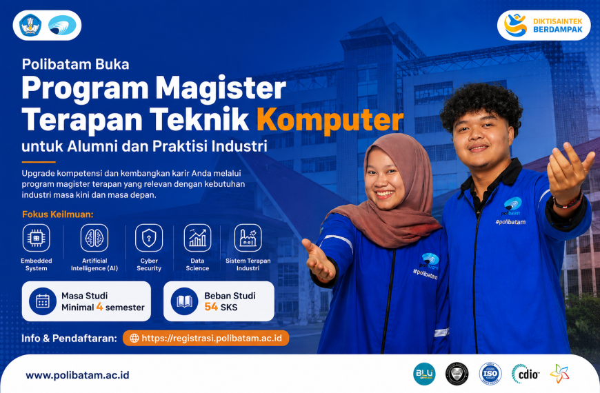 Polibatam Buka Program Magister Terapan Teknik Komputer untuk Alumni dan Praktisi Industri