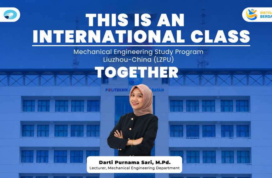 Getting to Know Polibatam–LZPU China Mechanical Engineering International Program