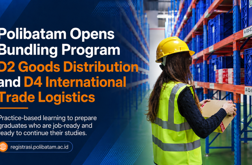 Polibatam Opens Bundling Program for D2 Goods Distribution and D4 International Trade Logistics