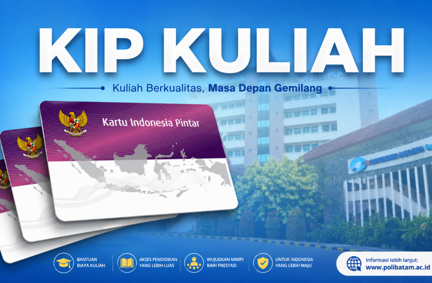 Polibatam Ingatkan Calon Mahasiswa Lulus SNBT 2026 Pendaftar KIP Kuliah untuk Segera Registrasi Ulang
