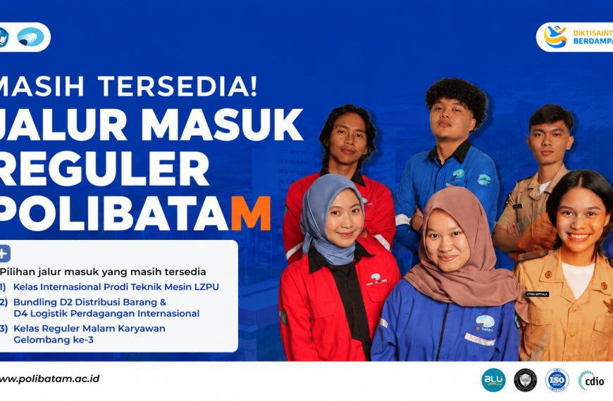 Polibatam Masih Buka Jalur Masuk Reguler, Pendaftaran hingga 17 Juli 2026