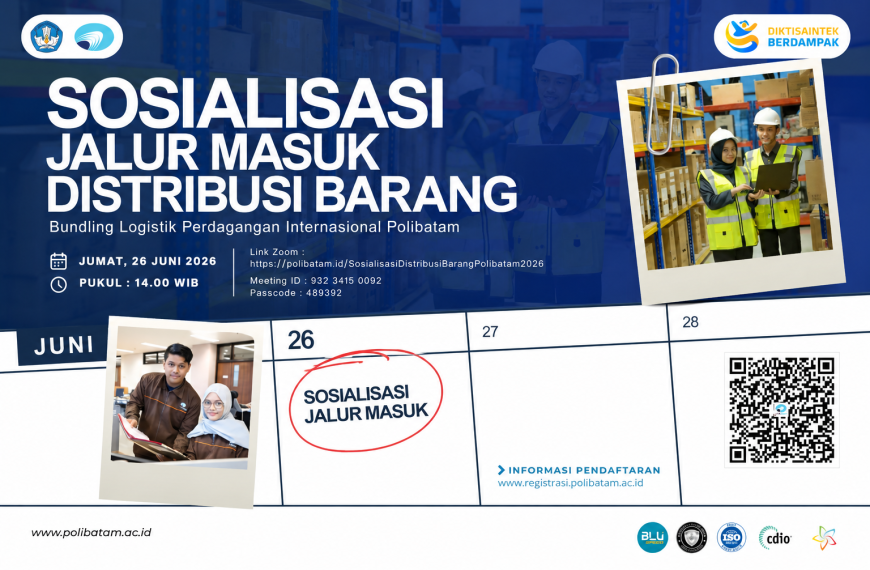 Polibatam Gelar Sosialisasi Jalur Masuk Distribusi Barang Bundling Logistik Perdagangan Internasional
