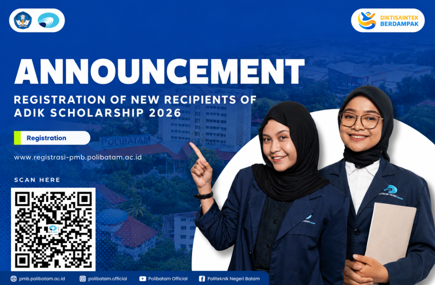 Polibatam Announces Re-Registration for ADik Scholarship Recipients 2026