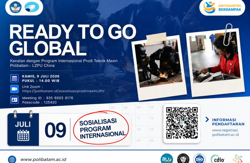 Polibatam Buka Sosialisasi Program Internasional Prodi Teknik Mesin Bersama LZPU China