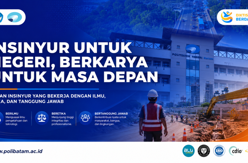 Polibatam Perkenalkan Program Profesi Insinyur melalui Video Naratif “Insinyur untuk Negeri”
