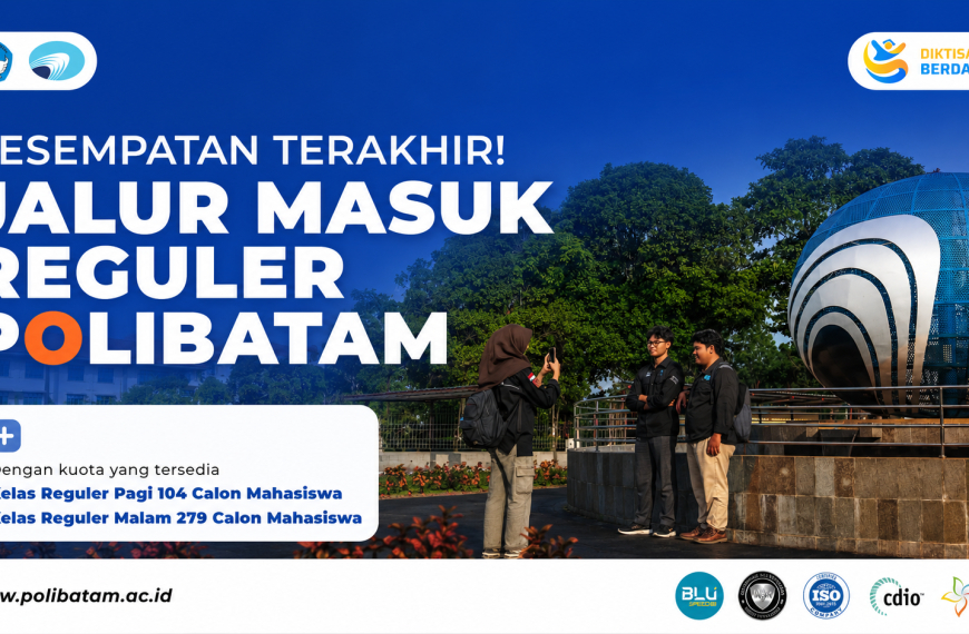 Last Chance to Become a Polibatam Student This Year, Regular Morning Track and Regular Evening Class Still Open