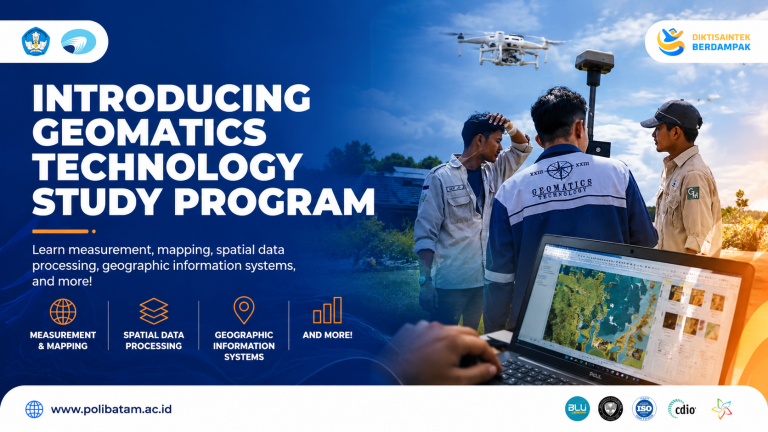 Getting to Know Polibatam’s Geomatics Technology Study Program: Preparing Vocational Talents in Spatial Data and Mapping