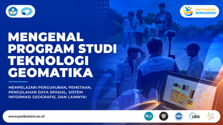 Mengenal Program Studi Teknologi Geomatika Polibatam, Siapkan SDM Vokasi di Bidang Data Spasial dan Pemetaan