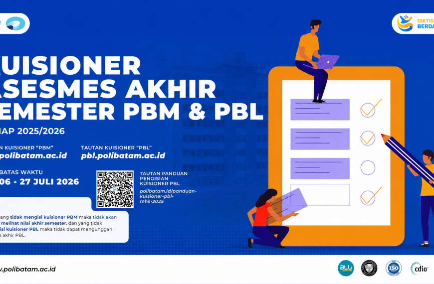 Polibatam Umumkan Pengisian Kuesioner Umpan Balik Asesmen Akhir Semester PBM dan PBL Genap 2025/2026