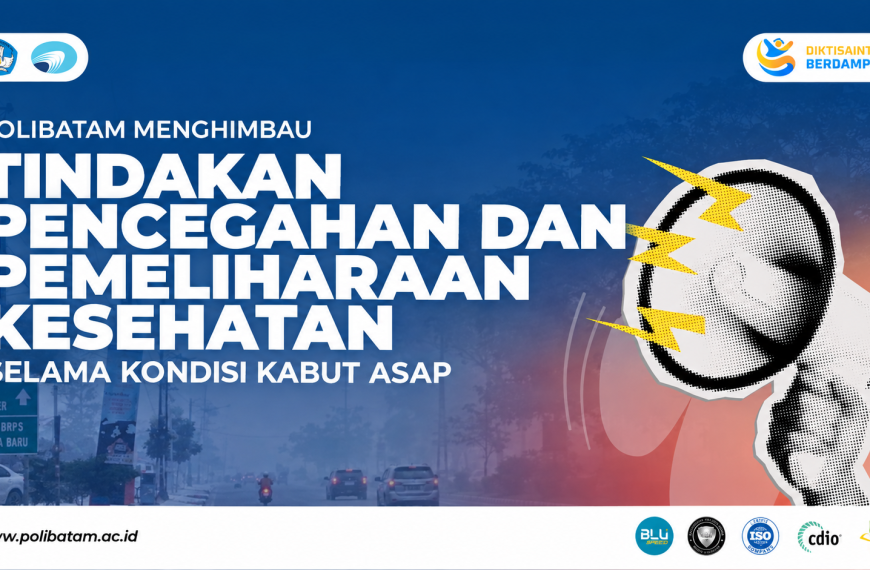 Polibatam Urges Preventive Measures and Health Protection During Haze Conditions