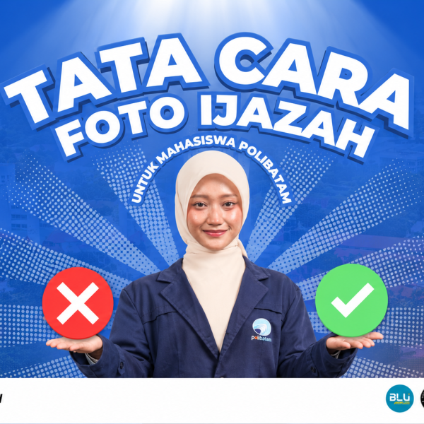 Polibatam Imbau Mahasiswa Perhatikan Ketentuan Foto Ijazah