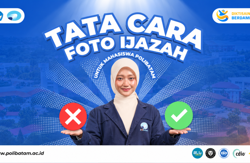 Polibatam Imbau Mahasiswa Perhatikan Ketentuan Foto Ijazah