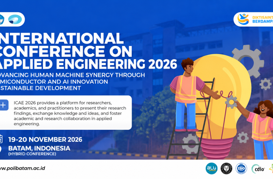 ICAE 2026 Hadir di Batam, Dorong Kolaborasi Riset dan Inovasi Applied Engineering