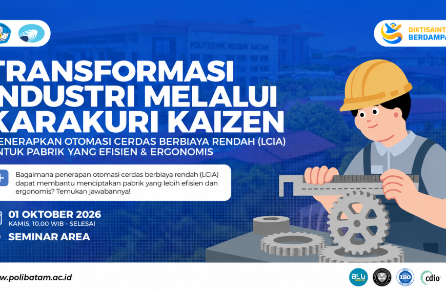 Polibatam Hadirkan Seminar Transformasi Industri melalui Karakuri Kaizen di Manufacturing Indonesia Series – Batam Chapter 2026