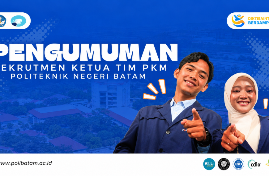 Polibatam Buka Open Recruitment Ketua Tim PKM 2027, Saatnya Mahasiswa Wujudkan Ide Kreatif