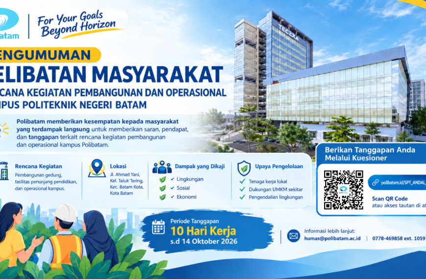 SUARAMU UNTUK PEMBANGUNAN POLIBATAM, MASYARAKAT DIAJAK BERPARTISIPASI DALAM KAJIAN LINGKUNGAN